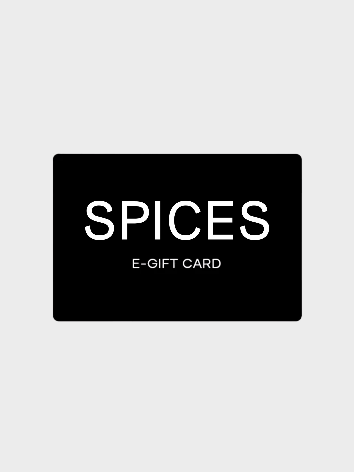 SPICES E-GIFT CARD